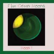 Five Green Moons - Moon 1 (2024)