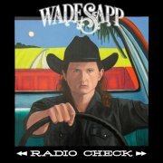 Wade Sapp - Radio Check (2022) Hi-Res