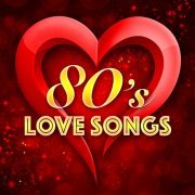 VA - 80's Love Songs (2017) FLAC