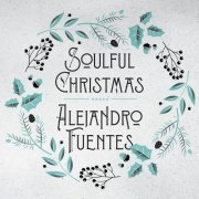 Alejandro Fuentes - Soulful Christmas (2020)