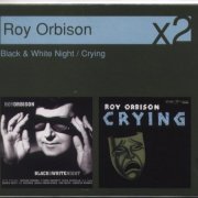 Roy Orbison - Black & White Night / Crying (2007)