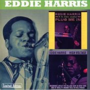 Eddie Harris - Plug Me In & High Voltage (2000)