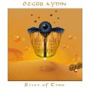 Ozgur Aydin - River of Time (2023) [Hi-Res]