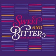 Serge Delaite Trio - Sweet and Bitter (2018)