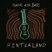 Jealous Of The Birds - Hinterland (2023) Hi Res