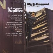 Merle Haggard and The Strangers - I'm A Lonesome Fugitive (Remastered) (2021) [24bit FLAC]