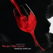 Hawksley Workman - (songs from) The God That Comes (2013)