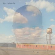 Her Ladyship - Her Ladyship (2018)