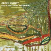 Day Evans Dale Ensemble - Green Money (2022) [Hi-Res]