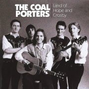 The Coal Porters - Land Of Hope And Crosby (Expanded Edition) (2022)