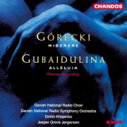 Danish National Radio Choir, Danish National Radio Symphony Orchestra, Dmitri Kitajenko, Jesper Grove Jørgensen - Górecki, Gubaidulina: Miserere / Alleluia (1997)