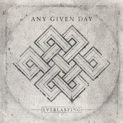 Any Given Day - Everlasting (2016)