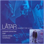 Johan Hedin, Gunnar Idenstam - Låtar & II (2004/2010)