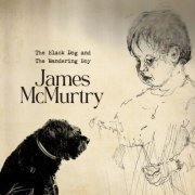 James McMurtry - The Black Dog and the Wandering Boy (On Tour Edition) (2026) [Hi-Res]