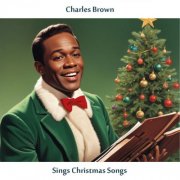 Charles Brown - Charles Brown Sings Chritmas Songs (Remastered Edition) (2024) [Hi-Res]