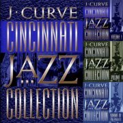 VA - J. Curve Cincinnati Jazz Collection, Vol I - III (2011)