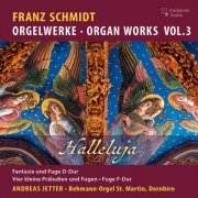 Andreas Jetter - Schmidt: Organ Works, Vol. 3 (2026) [Hi-Res]