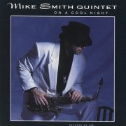 Mike Smith Quintet - On a Cool Night (1991)