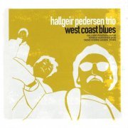 Hallgeir Pedersen Trio - west Coast Blues (2002)