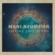 Mani Neumeier - Talking Guru Drums (2016)