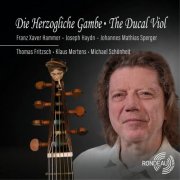 Thomas Fritzsch, Michael Schönheit, Klaus Mertens, Stephan Katte, Pedro Rodrigues, Eva Salonen, Stephan Wünsch - Die Herzogliche Gambe - The Ducal Viol (2026) [Hi-Res]