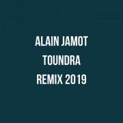 Alain Jamot - Toundra (Remix 2019) (2019)