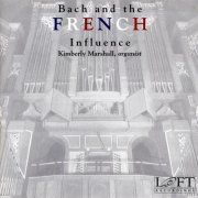 Kimberly Marshall - Bach and the French Influence (2010)