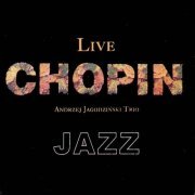 Andrzej Jagodzinski Trio - Live Chopin Jazz (1995)