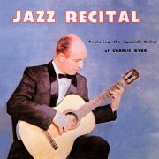 Charlie Byrd - Jazz Recital (2010)