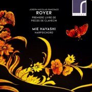 Mie Hayashi - Joseph-Nicholas-Pancrace Royer: Premiere Livre de Pieces de Clavecin (2019) [Hi-Res]