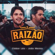 Cleber Léo, João Wesley - Raizão (2025) Hi-Res
