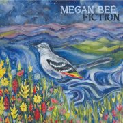 Megan Bee - Fiction (2025) [Hi-Res]