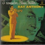 Ray Anthony Orchestra - I Remember Glenn Miller (1996)