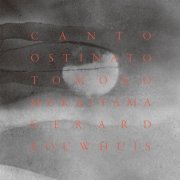 Tomoko Mukaiyama - Simeon ten Holt: Canto Ostinato (2015/2019)