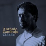 António Zambujo - Cidade (2023)