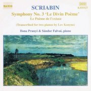 Ilona Prunyi, Sándor Falvai - Scriabin: Symphony no. 3, 'Le Poème de l'extase' (Transcriptions for 2 Pianos) (2000))