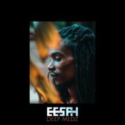 Eesah - Deep Medz (2024)