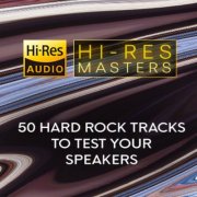 VA - Hi-Res Masters: 50 Hard Rock Tracks to Test your Speakers (2024) [Hi-Res]