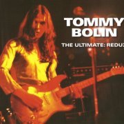 Tommy Bolin - The Ultimate: Redux (2008)