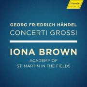 Iona Brown and Academy of St Martin in the Fields - Handel: Concerti grossi (2020)