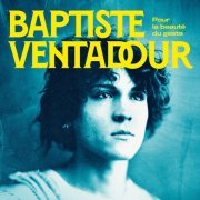 Baptiste Ventadour - Pour la beauté du geste (2022) [Hi-Res]