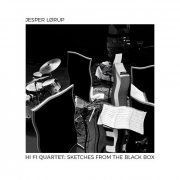 Jesper Lørup - Hi Fi Quartet: Sketches From The Black Box (2023) Hi Res