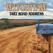 Witchitaw - Dirt Road Address (2024)