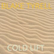 Blake Tyrell - Cold Lift (2020)