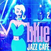 VA - Blue Jazz Café 2 (2021)