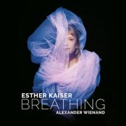 Esther Kaiser & Alexander Wienand - BREATHING (2026)