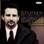 Ilya Gringolts, Peter Laul, Dmitry Kouzov - Schumann: The 3 Piano Trios (2011)