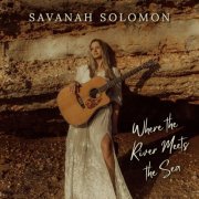 Savanah Solomon - Where the River Meets the Sea EP (2023)