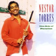 Nestor Torres - This Side Of Paradise (2001)