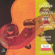 Onslow, Dancla, Rode - Trois Quatuors (1995)